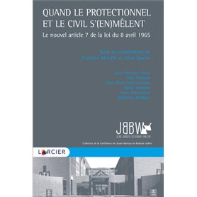 Quand le protectionnel et le civil s'(en)mêlent : le nouvel article 7 de la loi du 8 avril 1965