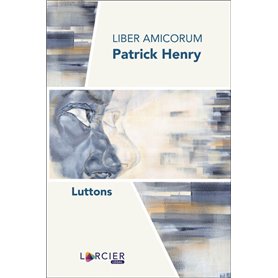 Liber Amicorum Patrick Henry - Luttons