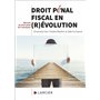 Droit pénal fiscal en (r)évolution