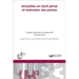 Actualités en droit pénal et excécution des peines