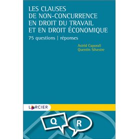 Les clauses de non-concurrence en droit du travail et en droit économique