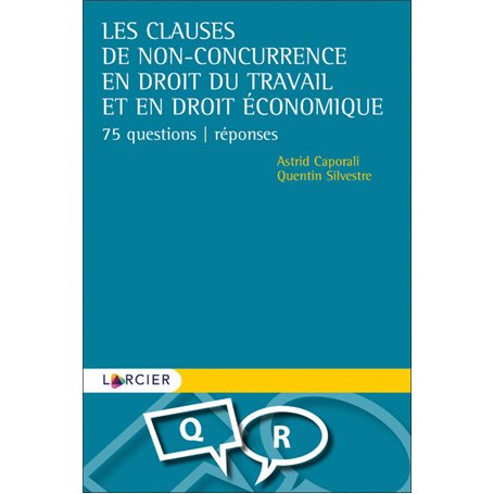 Les clauses de non-concurrence en droit du travail et en droit économique