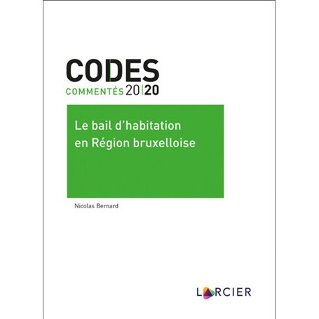 Code commenté - Le bail d'habitation en Région bruxelloise