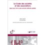 Le code des sociétés et des associations(pour qui n'en a pas entendu parler)