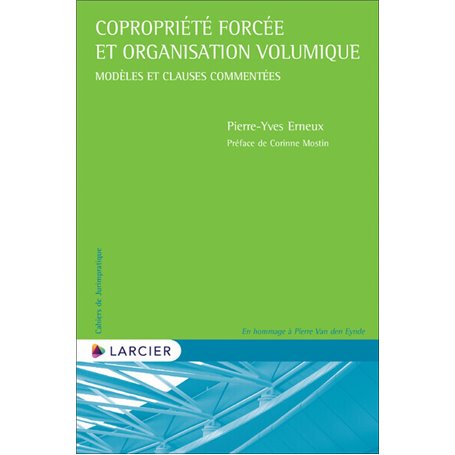 Copropriété forcée et organisation volumique - Modèles et clauses commentées