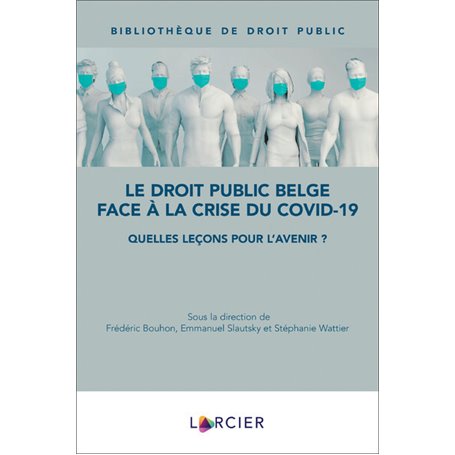 Le droit public belge face à la crise du COVID-19