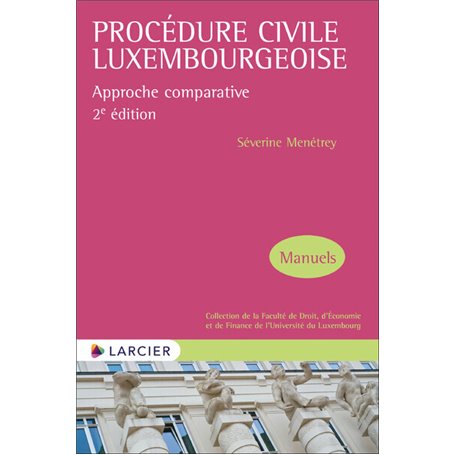 Procédure civile luxembourgeoise - Approche comparative 2ed