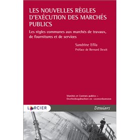 Les nouvelles règles d exécution des marchés publics - Les règles communes aux marchés de travaux,