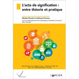 L'acte de signification : entre théorie et pratique