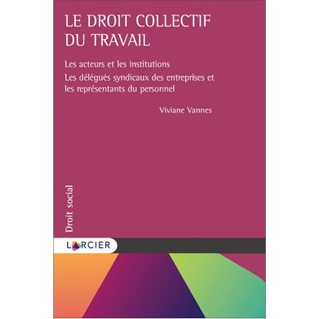 Le droit collectif du travail