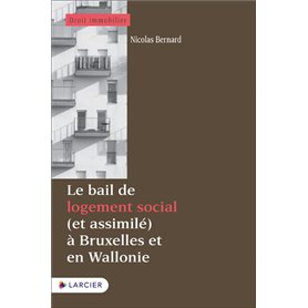 Le bail de logement social (et assimilé) à Bruxelles et en Wallonie