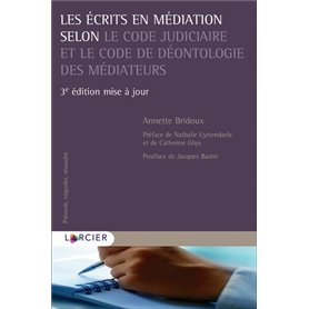 Les écrits en médiation selon le Code judiciaire et le code de déontologie des médiateurs