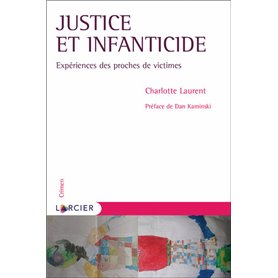 Justice et infanticide - Expériences des proches de victimes