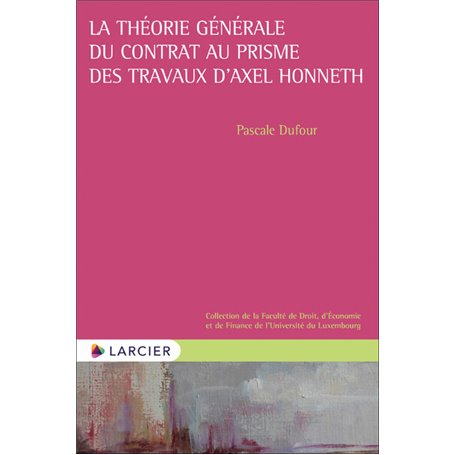 La théorie générale du contrat au prisme des travaux d'Axel Honneth