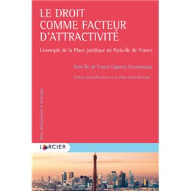 Le droit comme facteur d'attractivité - L'exemple de la Place juridique de Paris-Île de France