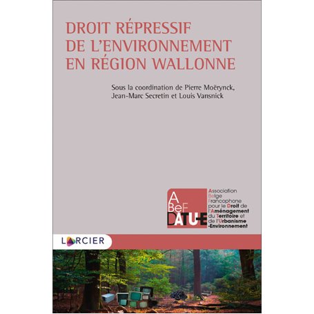 Droit répressif de l'environnement en Région wallonne