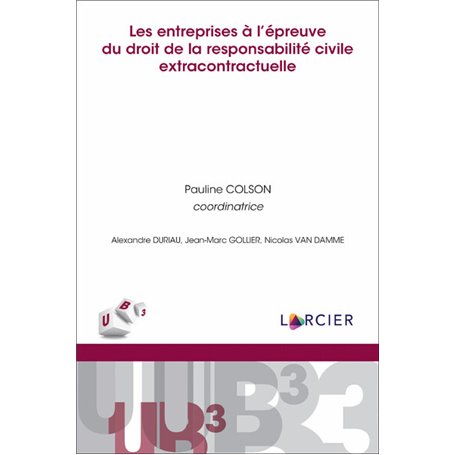 Les entreprises à l'épreuve du droit de la responsabilité civile extracontractuelle