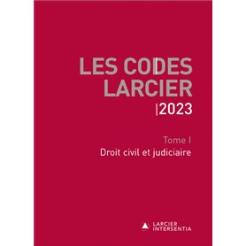 Codes Larcier 2023 - Tome 1 Droit civil et judiciaire
