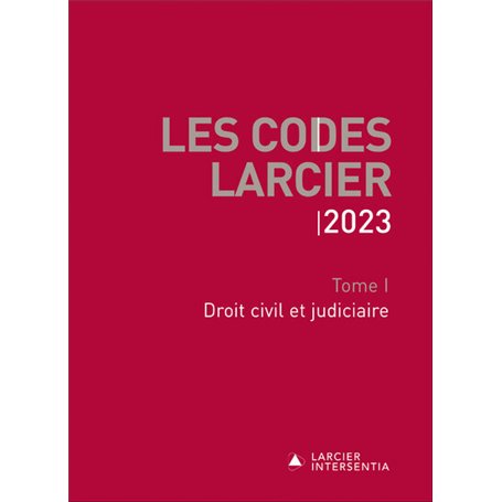 Codes Larcier 2023 - Tome 1 Droit civil et judiciaire