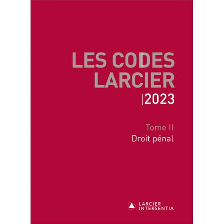 Codes Larcier 2023 - Tome 2 Droit pénal