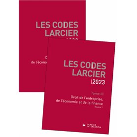 Codes Larcier 2023 - Tome 3 Droit de l entreprise, de l économie et de la finance