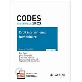 Code essentiel Droit international humanitaire 2023 - À jour au 1er juin 2023