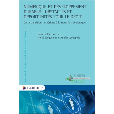 Numérique et développement durable : obstacles et opportunités pour le droit