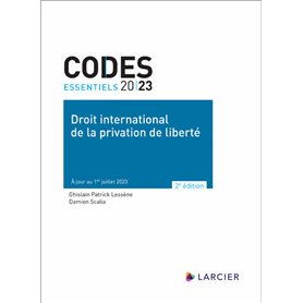 Code essentiel Droit international de la privation de liberté - À jour au 1er juillet 2023
