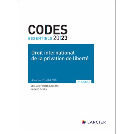 Code essentiel Droit international de la privation de liberté - À jour au 1er juillet 2023