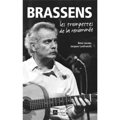 Brassens - Les trompettes de la renommée