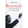 Kennedy ou l'invention du mensonge