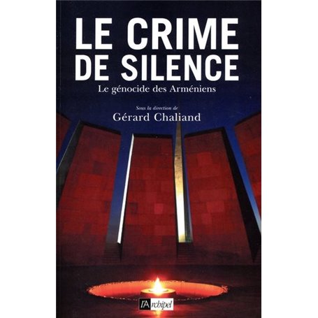 Le crime de silence - Le génocide des Arméniens