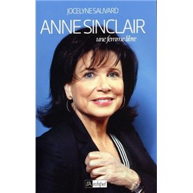 Anne Sinclair - Une femme libre