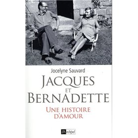 Jacques et Bernadette - Une histoire d'amour