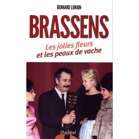 Brassens - Les jolies fleurs et les peaux de vache