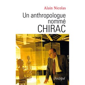 Un anthropologue nommé Chirac