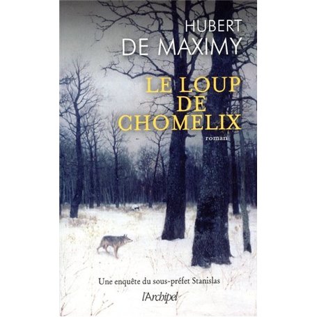 Le loup de Chomelix - Une enquête du sous-préfet Stanislas