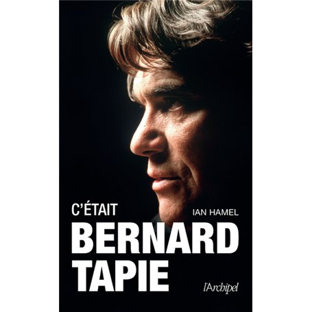 C'était Bernard Tapie