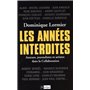 Les années interdites - Auteurs, journalistes et artistes dans la Collaboration