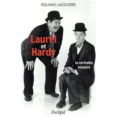 Laurel et Hardy - La véritable histoire