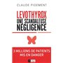 Levothyrox - Une scandaleuse négligence