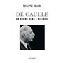 De Gaulle, un homme dans l'Histoire