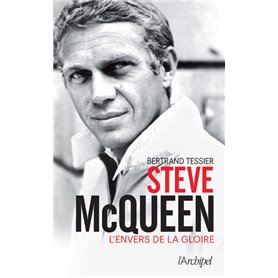 Steve McQueen - L'envers de la gloire