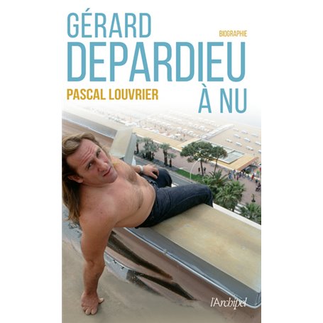 Gérard Depardieu à nu