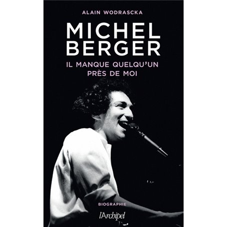 Michel Berger, il manque quelqu'un près de moi