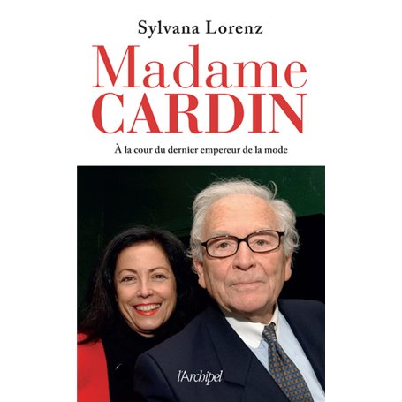 Madame Cardin - À la cour du dernier empereur de la mode