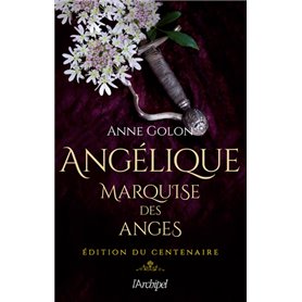 Angélique, marquise des anges - Édition du centenaire