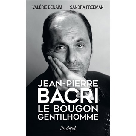 Jean-Pierre Bacri - Le bougon gentilhomme