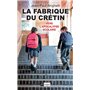 La fabrique du crétin - Vers l'apocalypse scolaire - Tome 2