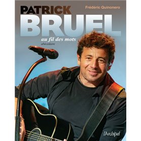 Patrick Bruel au fil des mots - Abécédaire